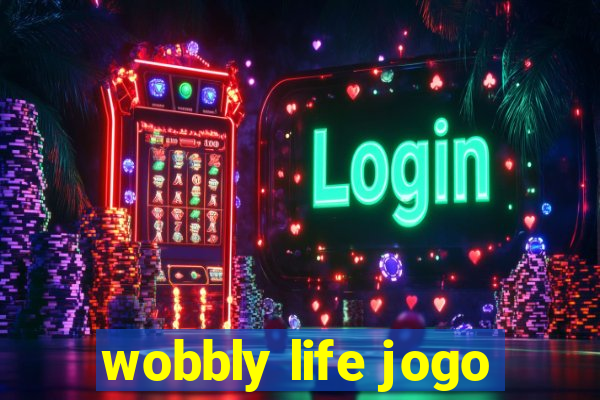 wobbly life jogo